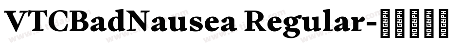 VTCBadNausea Regular字体转换
